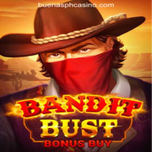 BanditBustBonusBuy: A Thrilling Adventure at Buenas.PH Online Casino Philippines