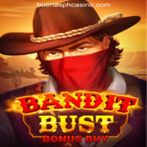 BanditBustBonusBuy: A Thrilling Adventure at Buenas.PH Online Casino Philippines