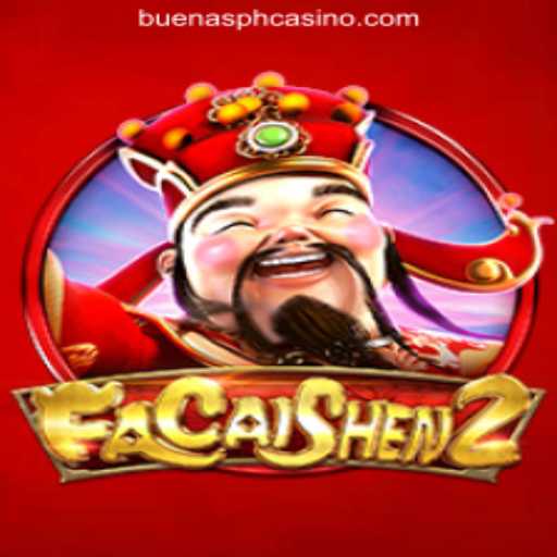 Exploring FaCaiShen2: The Thrilling Addition to Buenas.PH Online Casino Philippines