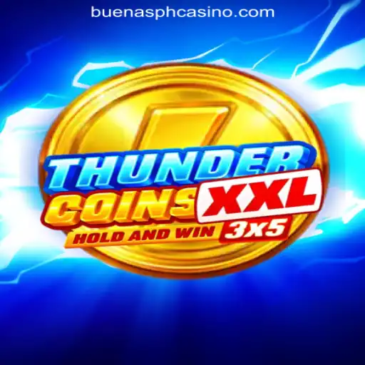 Explore the Thrilling World of ThunderCoinsXxl at Buenas.PH Online Casino Philippines